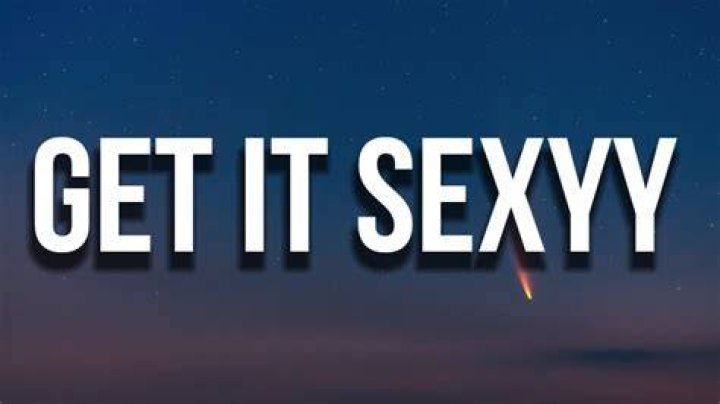 get it sexyy video