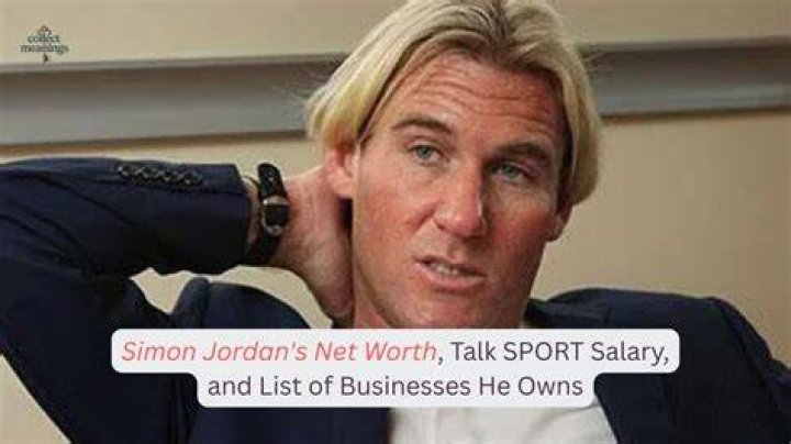 How Much Money Does Simon Jordan Make? Latest Net Worth Income Salary
