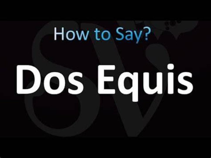 How to pronounce dos equis