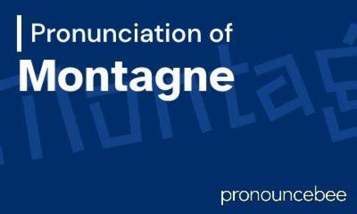 How to pronounce montagne