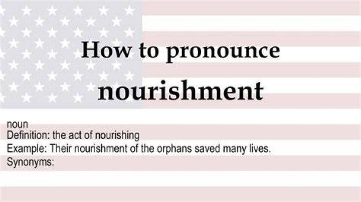 How to pronounce nourishment