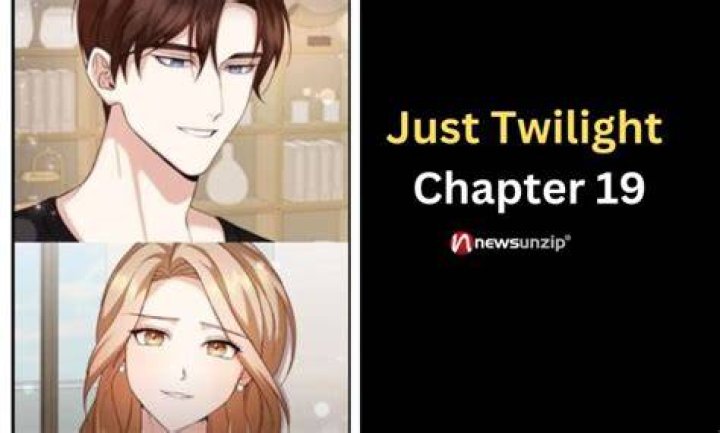 Just Twilight Chapter 21 Spoiler, Release Date, Recap, Where to Read, Recap, Plot & What to Expect