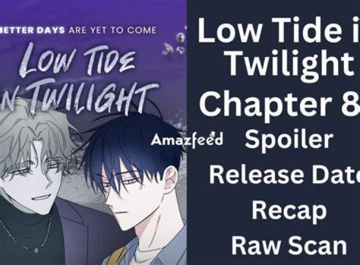 Low Tide in Twilight Chapter 73 spoiler