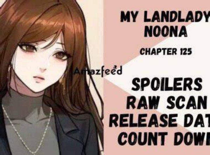 My Landlady Noona Chapter 125 Spoiler