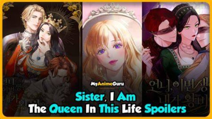 Sister I Am The Queen In This Life Chapter 80 spoiler